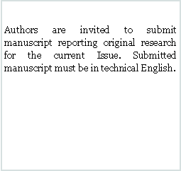 Text Box: Authors are invited to submit manuscript reporting original research  for the current Issue. Submitted manuscript must be in technical English.