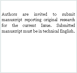 Text Box: Authors are invited to submit manuscript reporting original research  for the current Issue. Submitted manuscript must be in technical English.